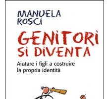 Genitori si diventa