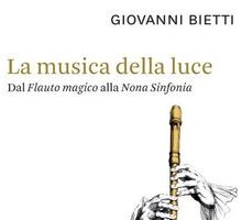 La musica della luce. Dal Flauto magico alla Nona sinfonia