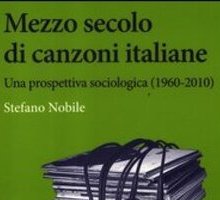 Mezzo secolo di canzoni italiane. Una prospettiva sociologica (1960-2010)