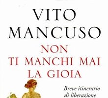 Non ti manchi mai la gioia. Breve itinerario di liberazione