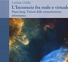 L'inconscio fra reale e virtuale. Dopo Jung. Visioni della comunicazione informatica