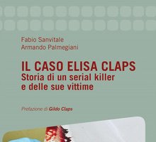 Il caso Elisa Claps. Storia di un serial killer e delle sue vittime