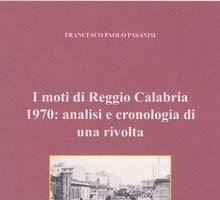 I moti di Reggio Calabria 1970: analisi e cronologia di una rivolta