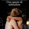 Una specie di solitudine