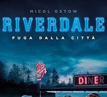 Riverdale. Fuga dalla città