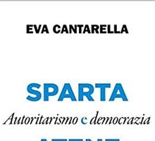 Sparta e Atene. Autoritarismo e democrazia