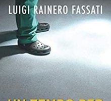 Un tempo per guarire. Dalla penicillina ai robot, mezzo secolo di cambiamenti prodigiosi nella medicina raccontati come un romanzo