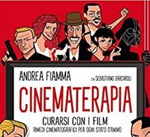 Cinematerapia. Curarsi con i film