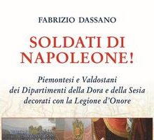 Soldati di Napoleone! Piemontesi e Valdostani decorati con la Legion d'Onore