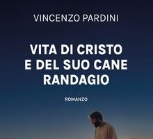 Vita di Cristo e del suo cane randagio