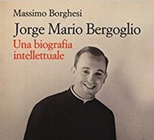 Jorge Mario Bergoglio: una biografia intellettuale