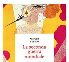 La Seconda guerra mondiale. I sei anni che hanno cambiato la storia