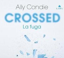 Crossed. La fuga