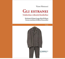 Victor Matteucci presenta: Gli estranei. Underclass e identità borderline