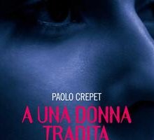 A una donna tradita