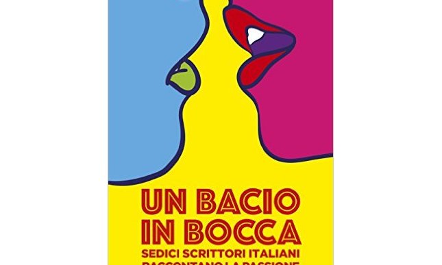 "Un bacio in bocca": esce oggi un'antologia d'amore per San Valentino