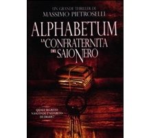 Alphabetum. La confraternita del saio nero