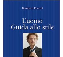 L'uomo. Guida allo stile