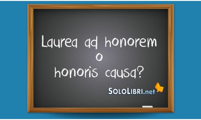 Laurea ad honorem o honoris causa: come si dice e come si ottiene