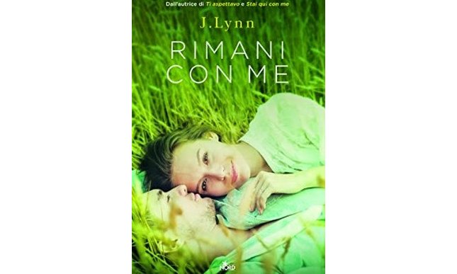 Rimani con me di J.Lynn: in arrivo il nuovo romanzo della serie Ti aspettavo