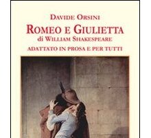 Romeo e Giulietta. Adattato in prosa e per tutti