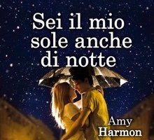 Sei il mio sole anche di notte