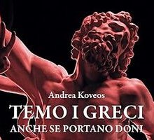 Temo i Greci anche se portano doni