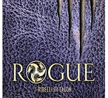 Rogue. I ribelli di Talon