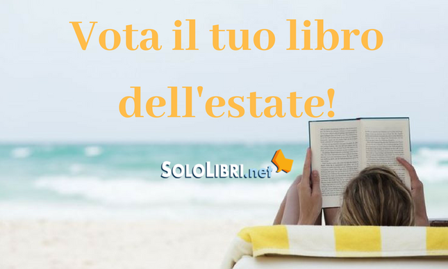 Miglior libro dell'estate 2018: vota il tuo preferito!