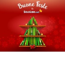 Buon Natale a tutti da SoloLibri.net... e i consigli dell'ultimo minuto