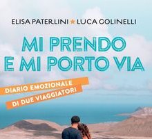 Mi prendo e mi porto via. Diario emozionale di due viaggiatori