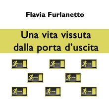 Una vita vissuta dalla porta d'uscita