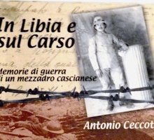 In Libia e sul Carso. Memorie di guerra di un mezzadro cascianese