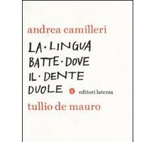 La lingua batte dove il dente duole