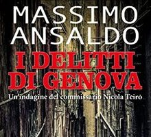 I delitti di Genova. Un'indagine del commissario Nicola Teiro