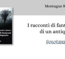 "I racconti di fantasmi di un antiquario" di Montague Rodhes James, un piccolo gioiello da leggere la Vigilia di Natale