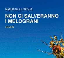 Non ci salveranno i melograni