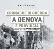 Cronache di guerra a Genova e provincia