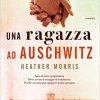 Una ragazza ad Auschwitz