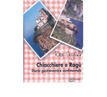 Chiacchiere e ragù. Diario gastronomico sentimentale