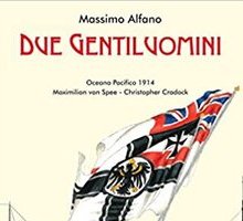 Due gentiluomini. Oceano Pacifico 1914 Maximilian von Spee - Christopher Cradock