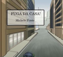 Bocciato all'esame di maturità? Intervista a Michele Ponte, autore di “Fuga da casa!”