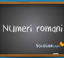 Numeri romani: come si scrivono?