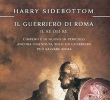 Il guerriero di Roma. Il re dei re