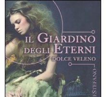 Il giardino degli eterni. Dolce veleno