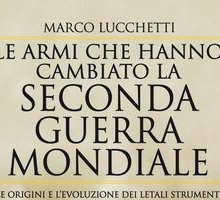 Le armi che hanno cambiato la seconda guerra mondiale