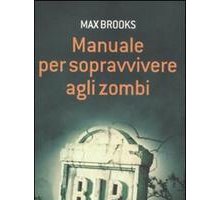 Manuale per sopravvivere agli zombi