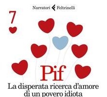 La disperata ricerca d'amore di un povero idiota