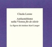 Antisemitismo nella Vienna 'fin de siecle'. La figura del Sindaco Karl Lueger