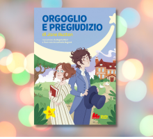  “Orgoglio e pregiudizio” di Jane Austen raccontato da Angela Ricci